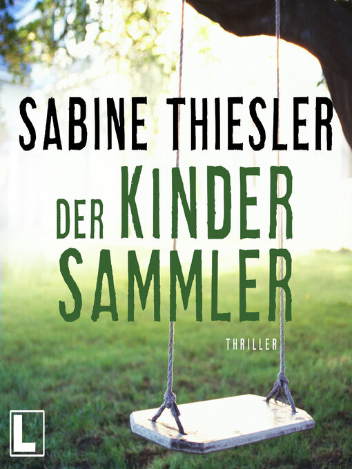 Title details for Der Kindersammler (ungekürzt) by Sabine Thiesler - Available